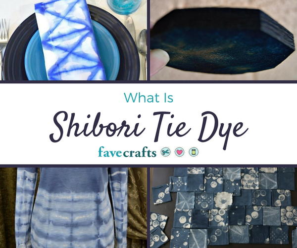 What Is Shibori Tie Dye? What Is Shibori Tie Dye?