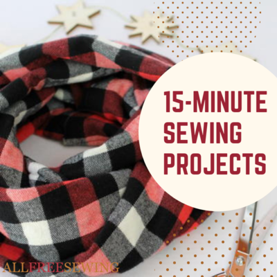 15 Minute Fast Sewing Projects 15 Minute Fast Sewing Projects