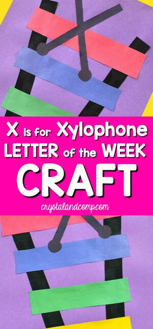 X Is For Xylophone A Letter Of The Week Preschool Craft X Is For Xylophone: A Letter Of The Week Preschool Craft